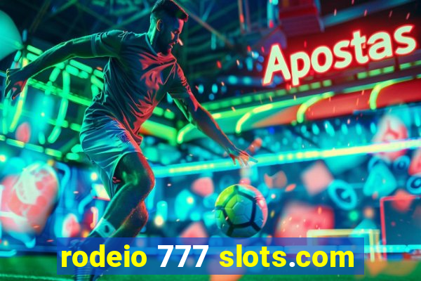 rodeio 777 slots.com